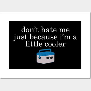 Dont Hate Me Just Beacause I Am A Little Cooler Cool Creative Typography Design Posters and Art